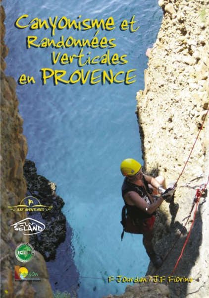 Livre : Canyonisme et randonnées verticales en Provence